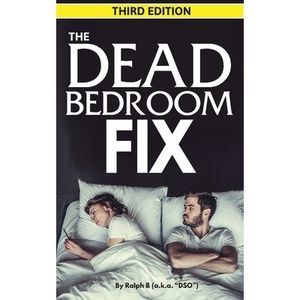 The Dead Bedroom Fix - Third Edition -- Dso